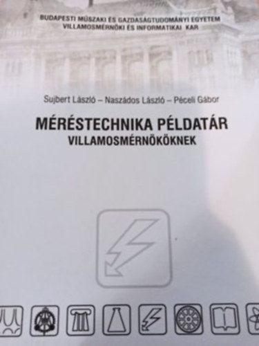 Sujbert - Naszdos - Pceli - Mrstechnika pldatr villamosmrnkknek