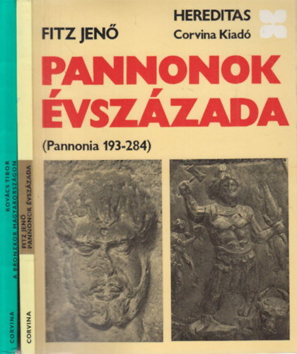Kovács Tibor Fitz Jenő - 2 db. Hereditas (Pannonok évszázada + A bronzkor Magyarországon)