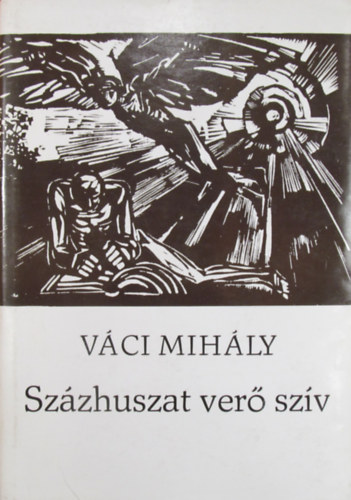 V�ci Mih�ly - Sz�zhuszat ver� sz�v