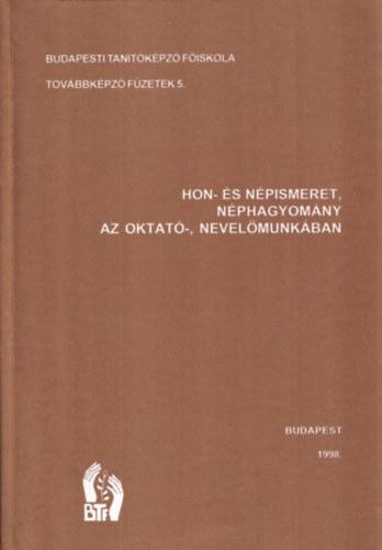 Kar�csony Moln�r Erika; Kraicin� Szokoly M�ria - Hon- �s n�pismeret, n�phagyom�ny az oktat�-, nevel�munk�ban