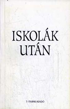 Iskol�k ut�n - Alm�si Mikl�s 60. sz�let�snapj�ra