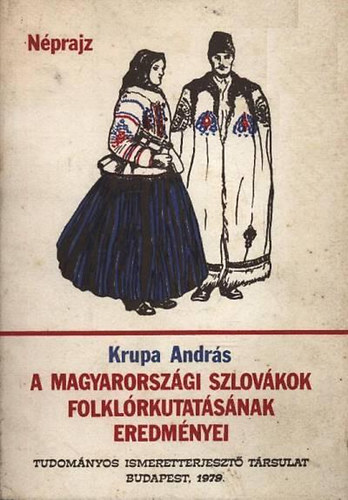 Krupa András - A magyarországi szlovákok folklórkutatásának eredményei