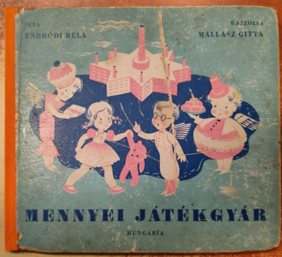 Endr�di B�la - Mennyei j�t�kgy�r