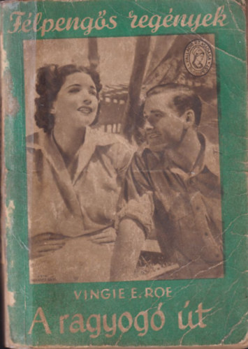 Vingie E. Roe - A ragyog t (Flpengs regnyek)