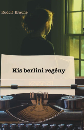 Rudolf Braune - Kis berlini reg�ny