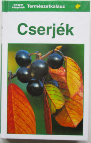 Bolliger-Erbern-Grau-Heubl - Cserj�k (Term�szetkalauz)