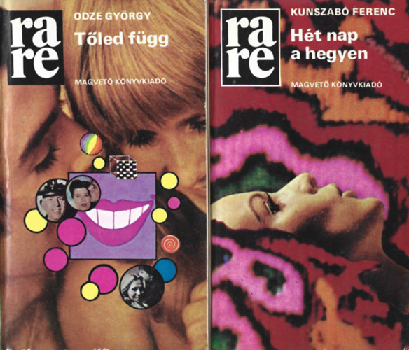 2 db RaRe, Odze György: Tőled függ, Kunszabó Ferenc: Hét nap a hegyen