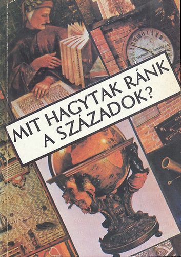 Erei Grünwald Mihály - Mit hagytak ránk a századok?