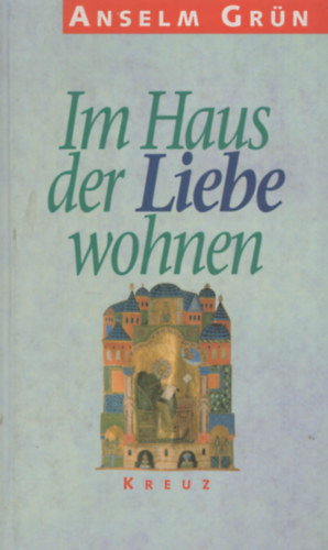 Im Haus der Liebe wohnen