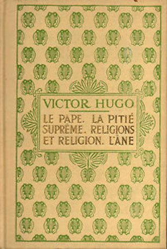 Victor Hugo - Le pape - La pitie supreme - Religions et religion - L'ane