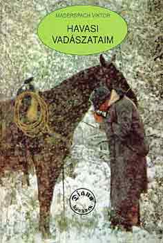Maderspach Viktor - Havasi vad�szataim