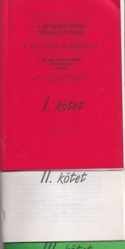 Kovcs Tibor Hollai Ferenc - A "JOC" clja s mdszere - Az 1996-os dobogki tanfolyam anyaga ( Munksifjsg szolglatban ) I-III. ktet