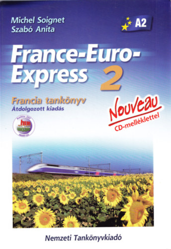 Michel Soignet . Szab Anita - France-Euro-Express 2. Francia tanknyv + Tanri kziknyv, tdolgozott kiads