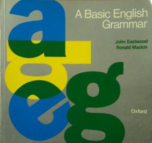 Eastwood, J.-Mackin, R. - A Basic English Grammar