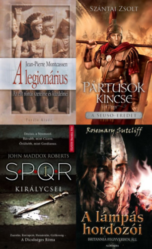 Jean-Pierre Montcassen, Szántai Zsolt, Rosemary Sutcliff John Maddox Roberts - 4 db történelmi regény az ókori Rómáról: Pártusok kincse - A Seuso-eredet + Királycsel - SPQR 1. + A legionárius - Az elit róma szerelme és küzdelmei + A lámpás hordozói - Britannia fegyverben áll