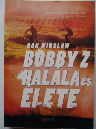 Don Winslow - Bobby Z hal�la �s �lete