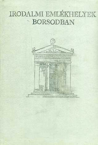 Kluger Lszln - Irodalmi emlkhelyek Borsodban