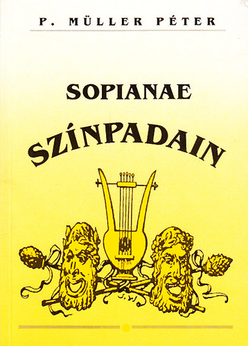P. M�ller P�ter - Sopianae sz�npadain - Kritik�k a nyolcvanas �vekb�l