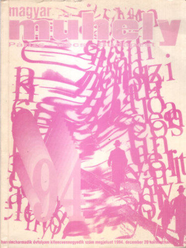 Hegyi Lor�nd, Juh�sz R. J�zsef Bujdos� Alp�r - Magyar M�hely 94. sz�m 1994. december 20.