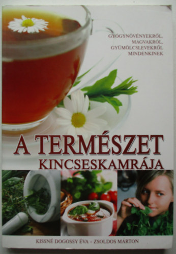 Kissné Dogossy Éva; Zsoldos Márton - A természet kincseskamrája