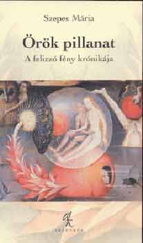 Szepes M�ria - �r�k pillanat