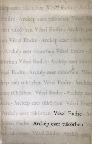 V�szi Endre - Arck�p ezer t�k�rben