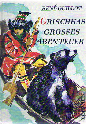 Ren Guillot - Grischkas grosses Abenteuer