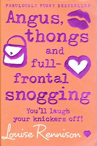 Louise Rennison - Angus, Thongs and Full-Frontal Snogging
