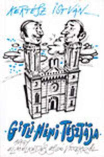 Kert�sz Y. Istv�n - Gitli n�ni t�szt�ja - avagy elm�lked�s zsid� viccekr�l