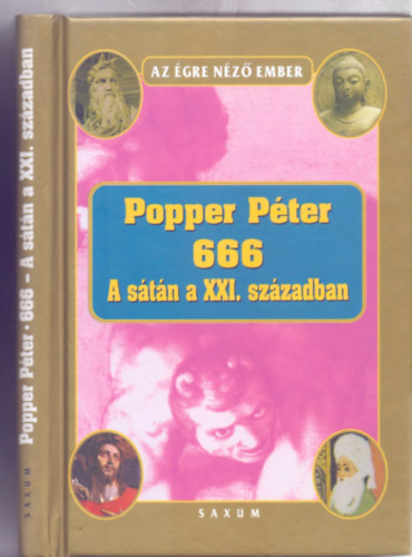 Popper Pter - 666 - A stn a XXI. szzadban - Modern ezoterikus tantsok a gonoszrl s a stt szurdokrl