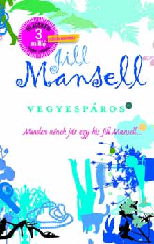 Jill Mansell - Vegyespros