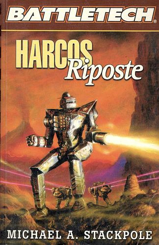 Michael Stackpole - Battletech: Harcos: Riposte