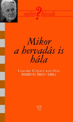 Czig�ny Gy�rgy; Simon Erika - Mikor a hervad�s is h�la