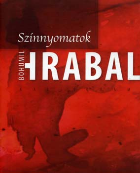 Bohumil Hrabal - Sznnyomatok