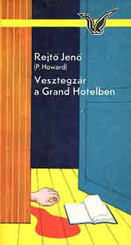 Rejt� Jen� - Vesztegz�r a Grand Hotelben