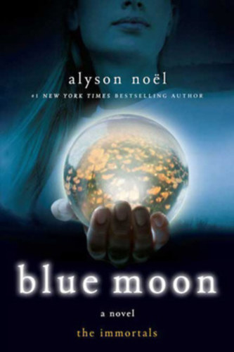 Alyson Noel - Blue Moon