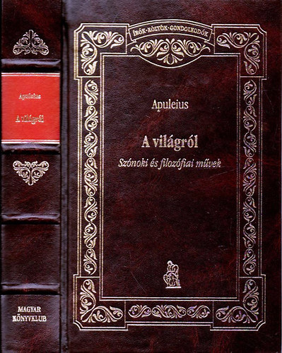 Apuleius - A vilgrl. Sznoki s filozfiai mvek