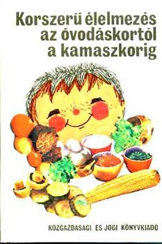 Dr. Argay I.-Bajza S. - Korszer lelmezs az vodskortl a kamaszkorig