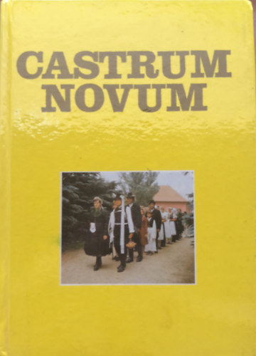 Castrum Novum - Zborník okresného múzea - A járási múzeum évkönyve 3. - Érsekújvár