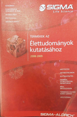 Sigma termkek az lettudomnyok kutatshoz (2008-2009)