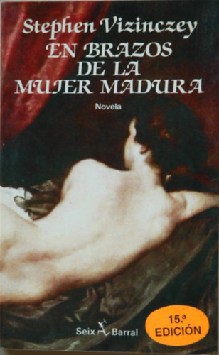 Stephen Vizinczey - En brazos de la mujer madura