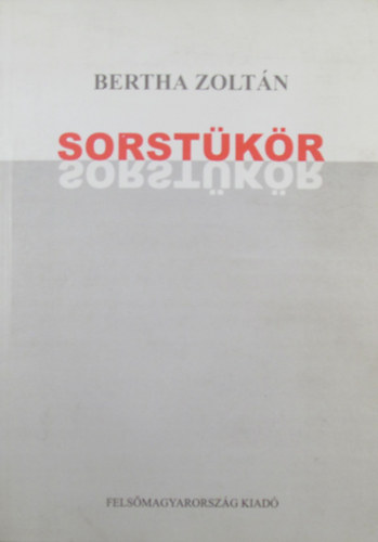 Bertha Zoltn - Sorstkr (tanulmnyok, esszk, kritikk)