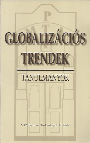 Lvai I. Szerk.: Bayer J. - Globalizcis trendek - tanulmnyok