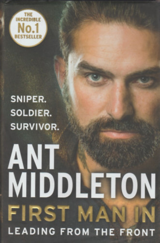 Ant Middleton - First Man In: Leading from the Front