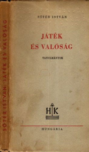 Sőtér István - Játék és valóság - Tanulmányok (Dedikált)