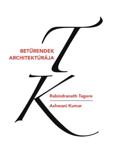 Ashwani Kumar Rabindranáth Tagore - Betűrendek architektúrája