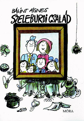 B�lint �gnes - Szeleburdi csal�d