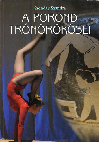 Szonday Szandra - A porond trónörökösei