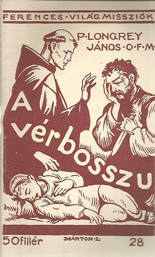 P.Longrey Jnos - A Vrbossz. (Ferences Misszik)