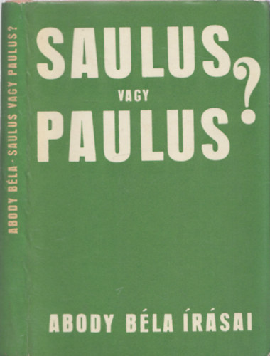 Abody Béla - Saulus vagy Paulus? (dedikált)